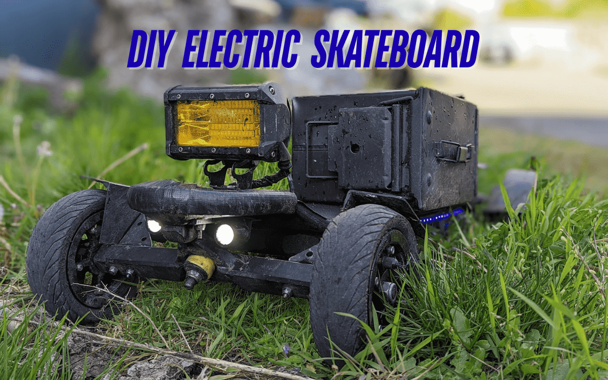 DIY Electric Skateboard: How to Build an Electric Skateboard From Scratch?
